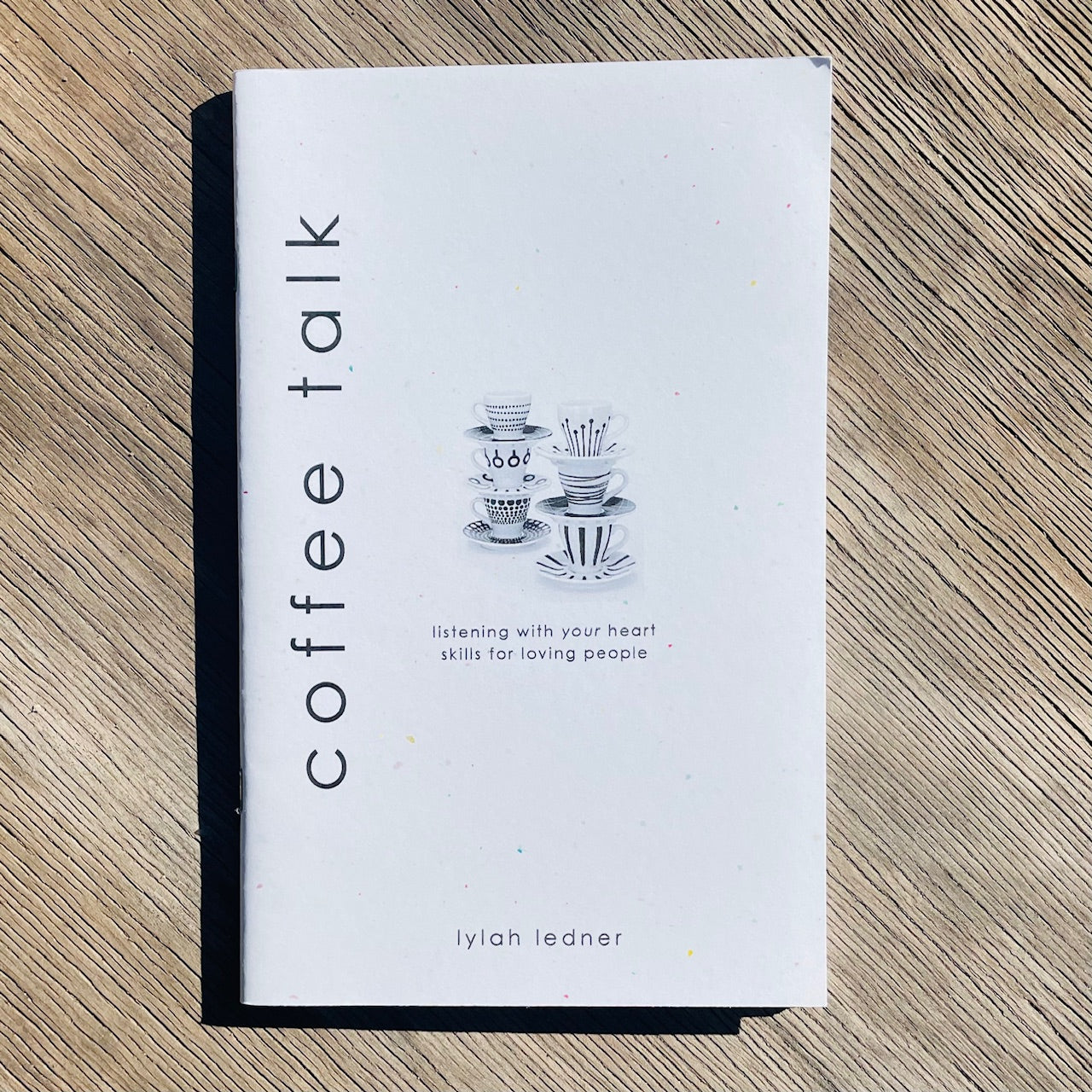 COFFEE TALK: LISTENING WITH YOUR HEART SKILLS FOR LOVING PEOPLE