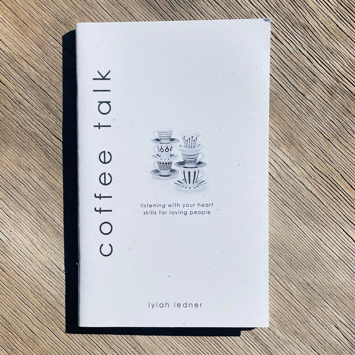 COFFEE TALK: LISTENING WITH YOUR HEART SKILLS FOR LOVING PEOPLE